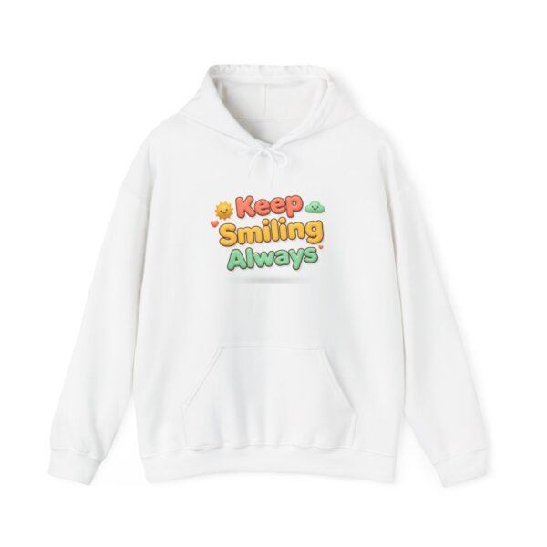 Keep Smiling Always Hoodie - Cute Positive Message Pullover