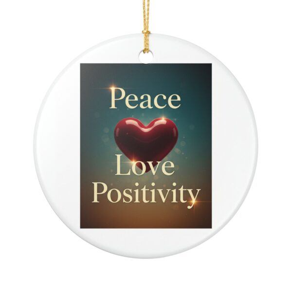 Peace Love Positivity Ceramic Ornament — Inspirational Heart Holiday Decoration