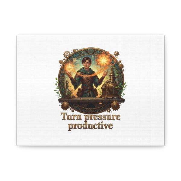 Motivational Steampunk Canvas Print — “Turn Pressure Productive” Stretched Wall Art