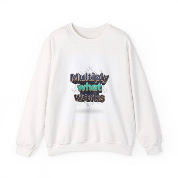 Crewneck Sweatshirt — “Multiply What Works” Motivational Graphic