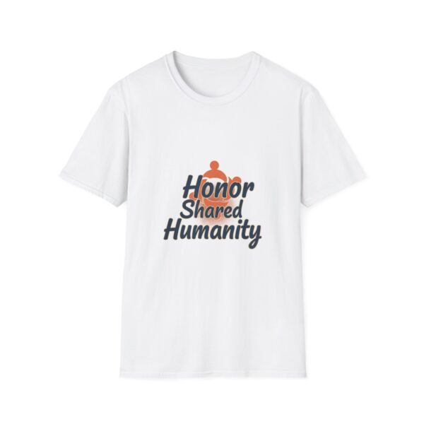 Honor Shared Humanity T-Shirt — Compassion Message Tee