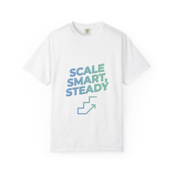 Scale Smart, Steady T-Shirt — Motivational Growth Tee