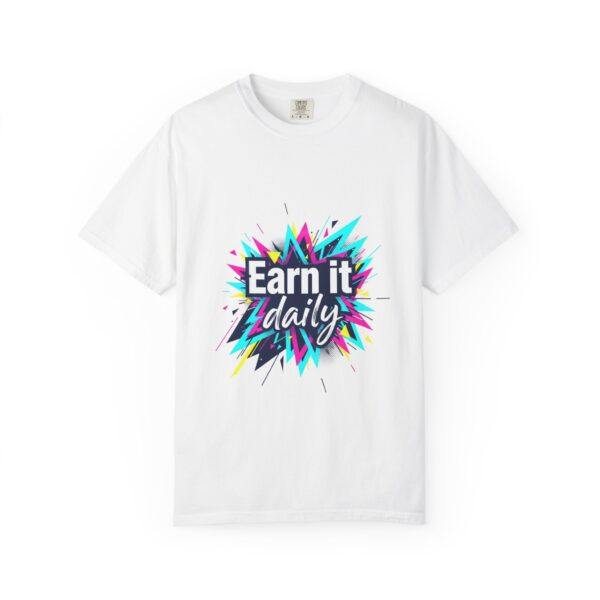 Earn It Daily T-Shirt — Motivational Graphic Tee