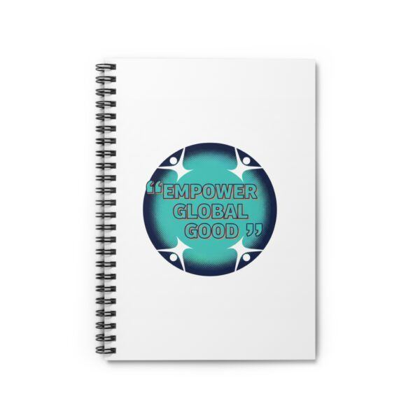 Empower Global Good Spiral Notebook — Inspirational Ruled Journal
