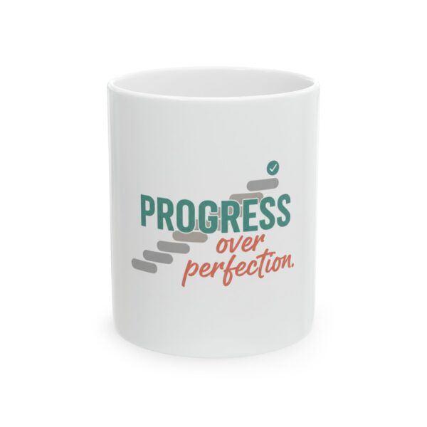 Progress Over Perfection Ceramic Mug — Motivational Coffee Cup (11oz & 15oz)