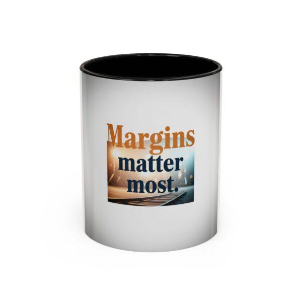 Accent Coffee Mug — "Margins Matter Most." Motivational Office Coffee Cup