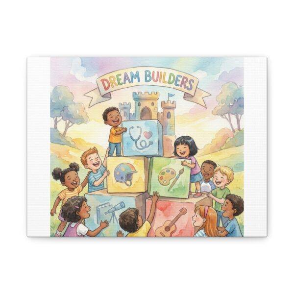 Dream Builders Kids Canvas Wall Art – Stretched Matte Nursery Decor