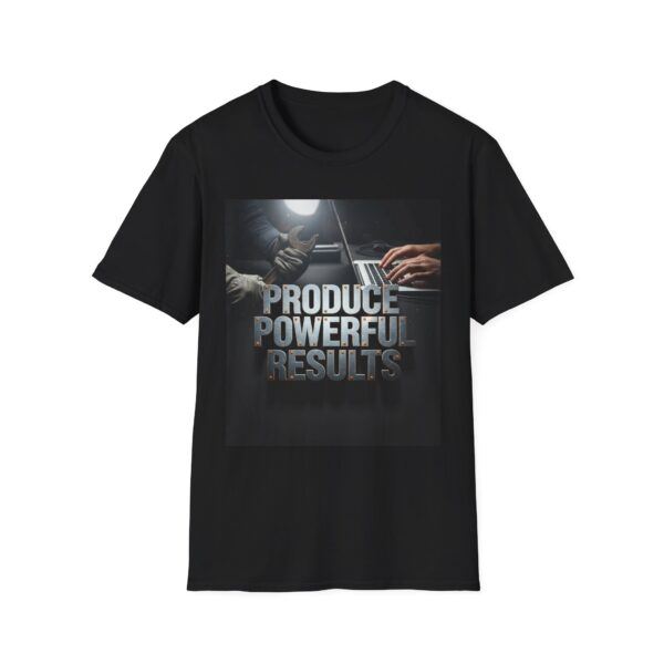 T-Shirt — "Produce Powerful Results" Motivational Workwear