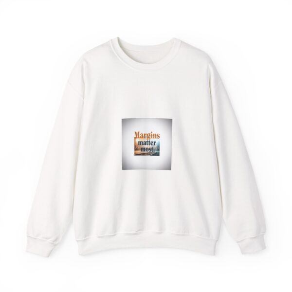 Crewneck Sweatshirt — "Margins Matter Most" Inspirational Finance Quote