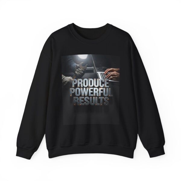 Produce Powerful Results Crewneck Sweatshirt