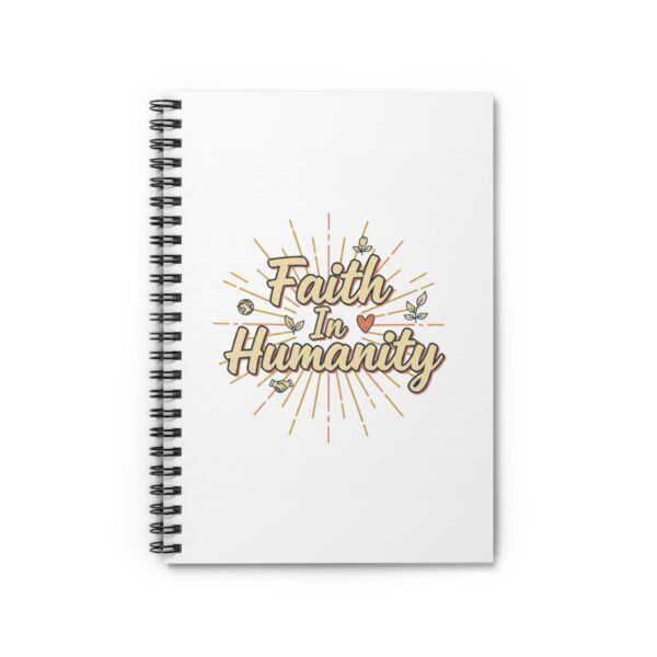 Faith In Humanity Spiral Notebook — Inspirational Ruled Journal