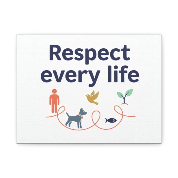 Respect Every Life Canvas Wall Art – Inspirational Animal & Nature Quote