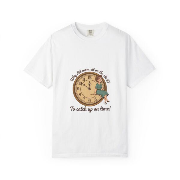 Vintage Clock Graphic T-Shirt — “Why does a mom sit on the clock? To catch up on time!”