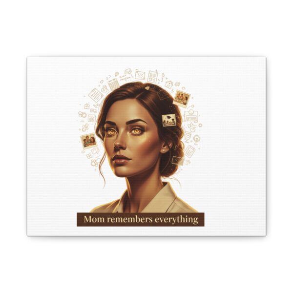 Canvas Wall Art — "Mom Remembers Everything" Portrait Print