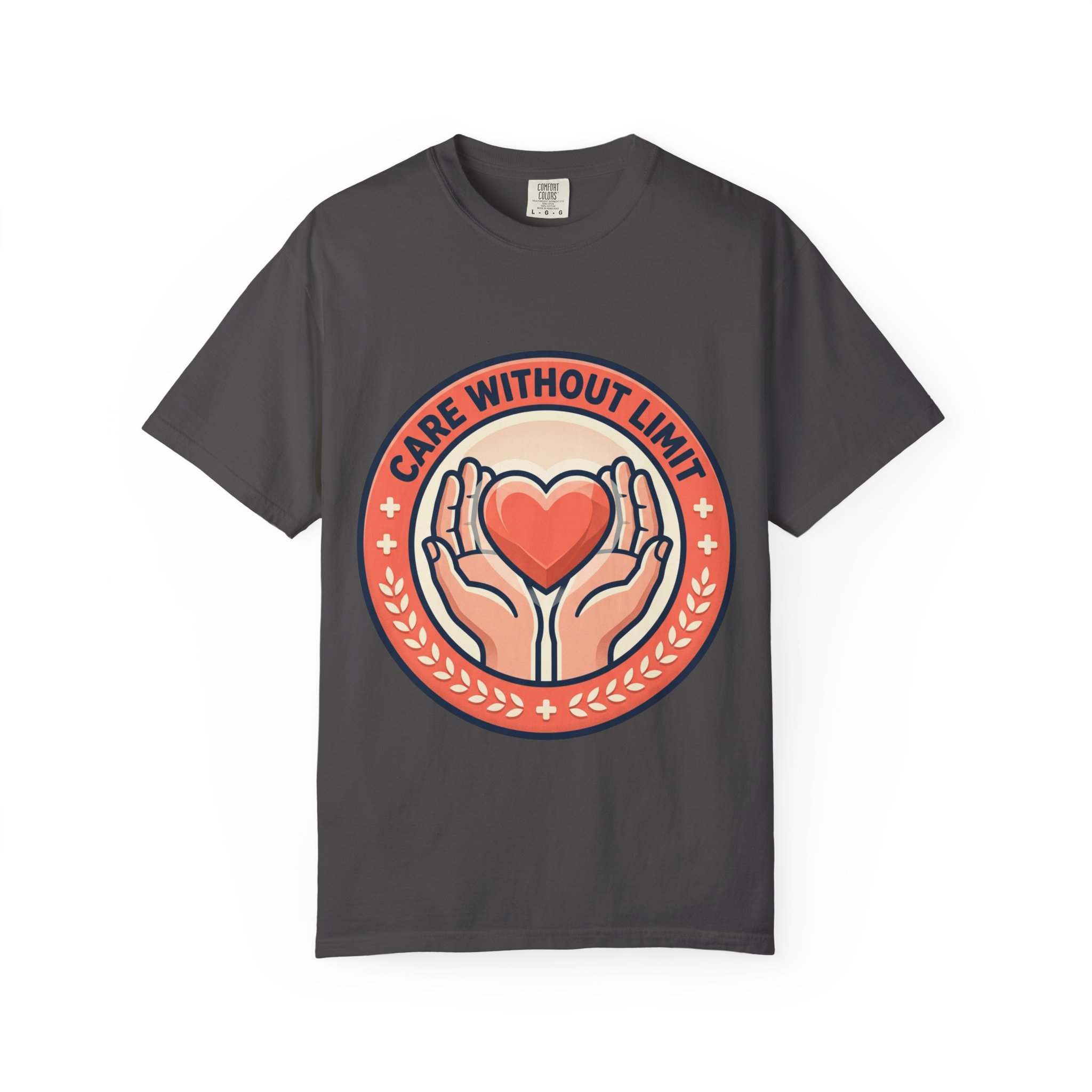 Care Without Limit T-Shirt — Hands Holding Heart Graphic