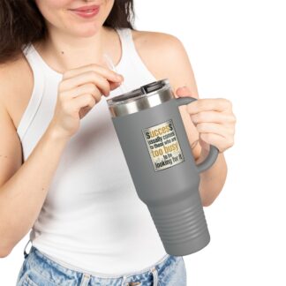 40oz Insulated Travel Mug – Motivational "Success usually comes to those who are too busy to be looking for it" Design